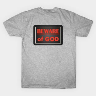 Beware of God T-Shirt